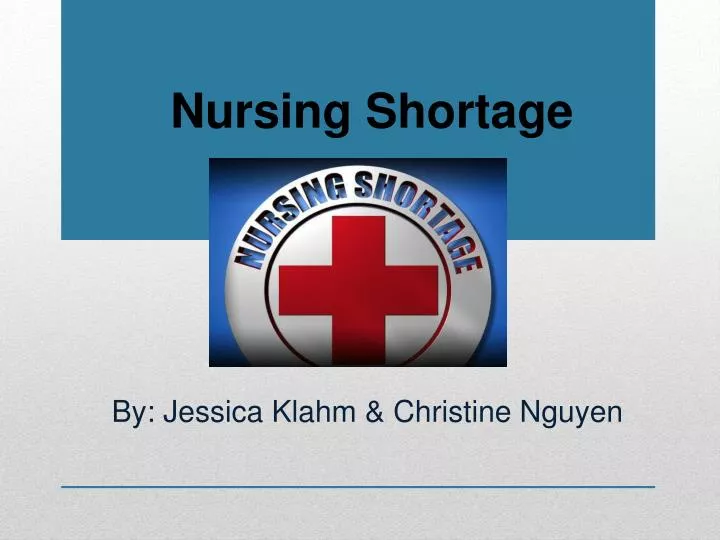 nursing shortage n.