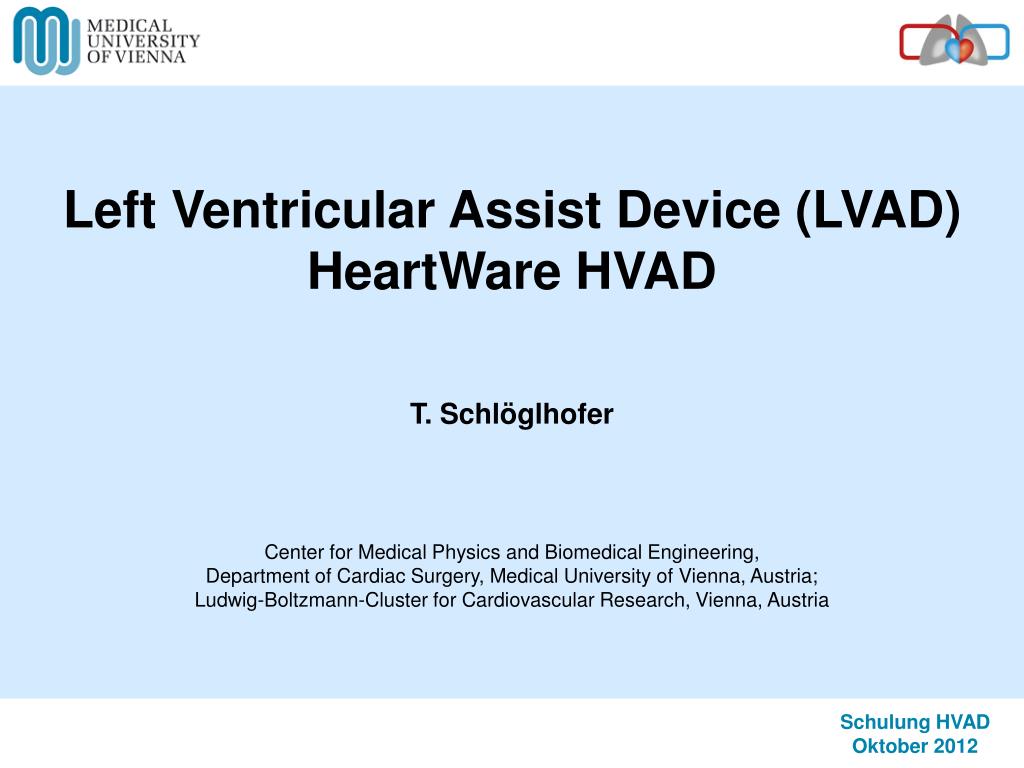 PPT - Left Ventricular Assist Device (LVAD) HeartWare HVAD T . Schlöglhofer  PowerPoint Presentation - ID:2103021