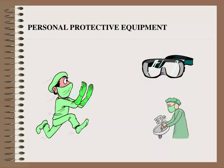 PPT - PERSONAL PROTECTIVE EQUIPMENT PowerPoint Presentation, free