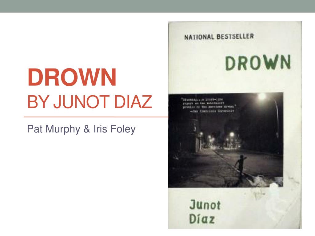 drown by junot diaz chapter summary drown by junot diaz chapter summary
