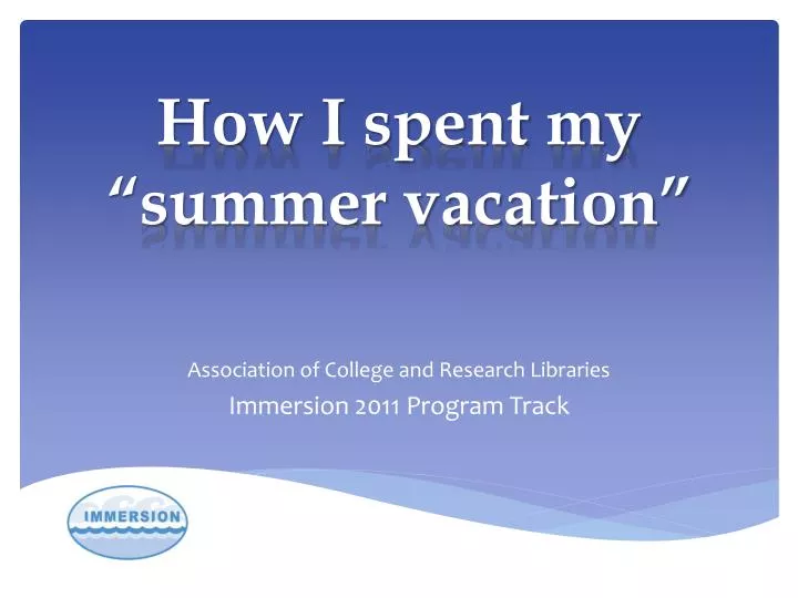 ppt how i spent my summer vacation powerpoint presentation id