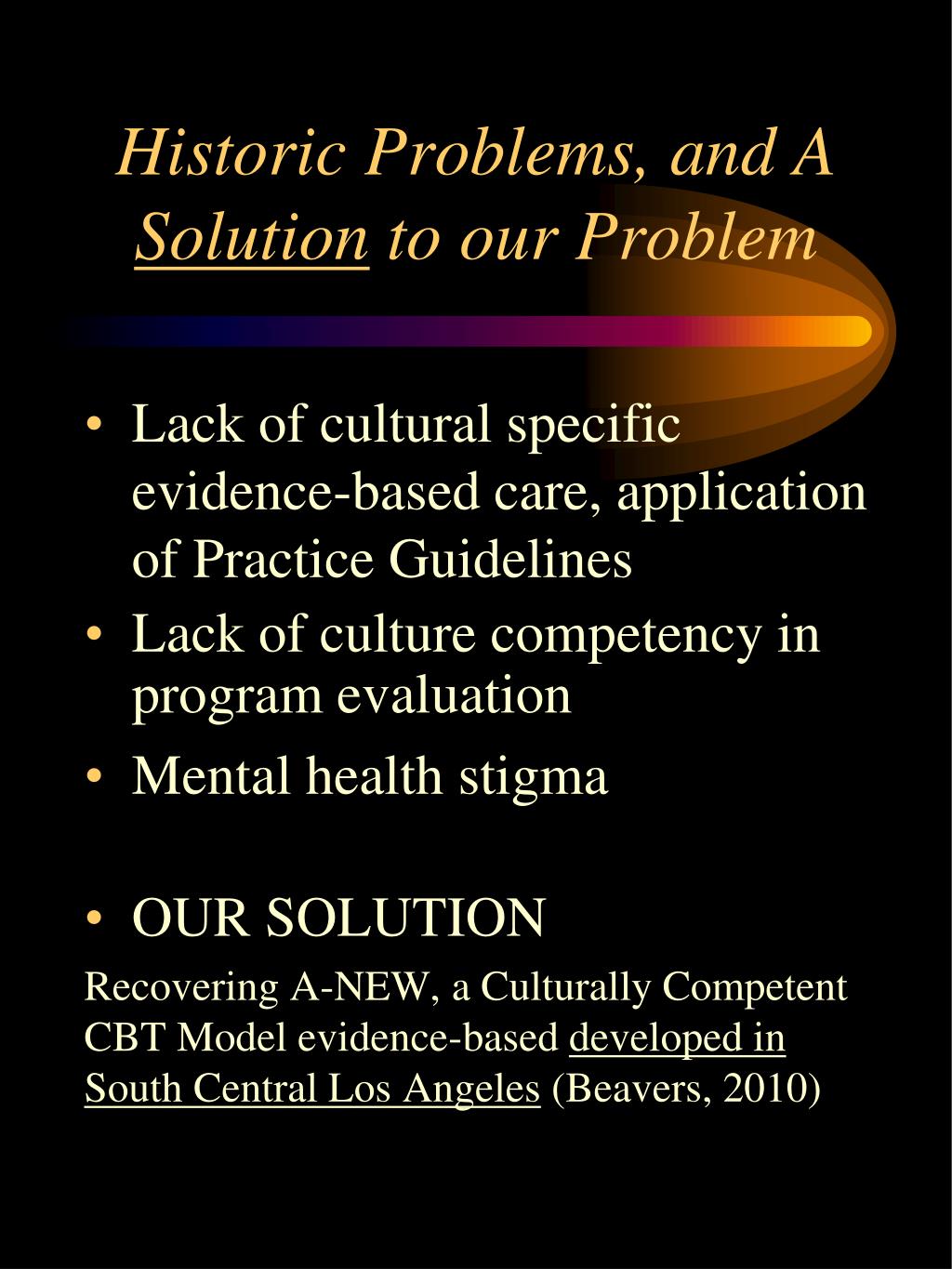Historic Problem PPT - Presenter(s): Ronald Beavers, Ph.D . Shawna Charles, Ph.D. Cand ...