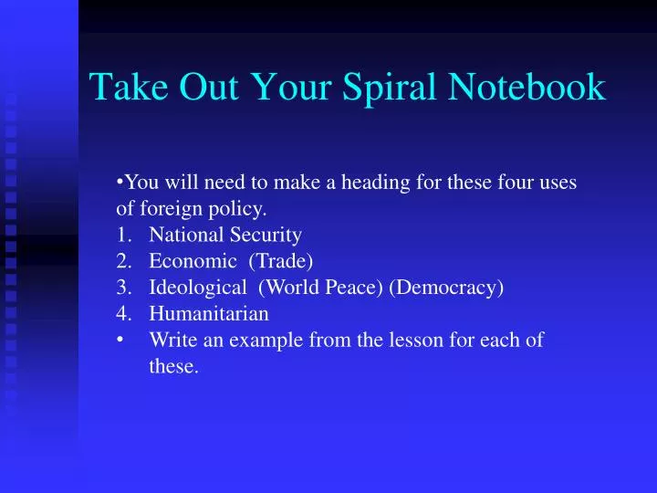 take out your spiral notebook n.