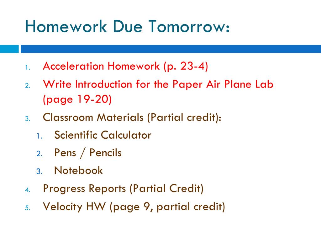 your homework is due by tomorrow's class