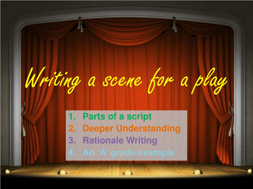 PPT - Writing a scene for a play PowerPoint Presentation, free