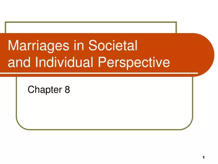 PPT - Marriages in Societal and Individual Perspective PowerPoint Presentation - ID:2115400
