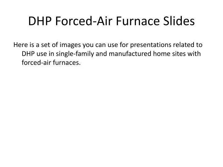 dhp forced air furnace slides n.
