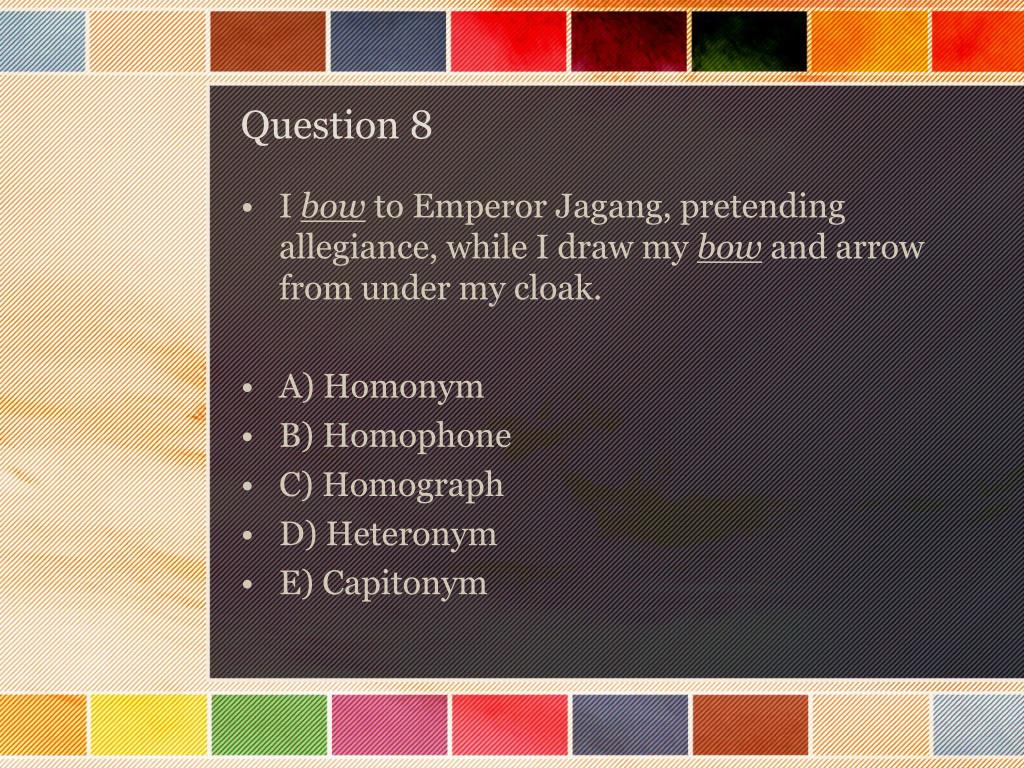 PPT - Homonyms, Homophones, Homographs, Heteronyms, and Capitonyms ...