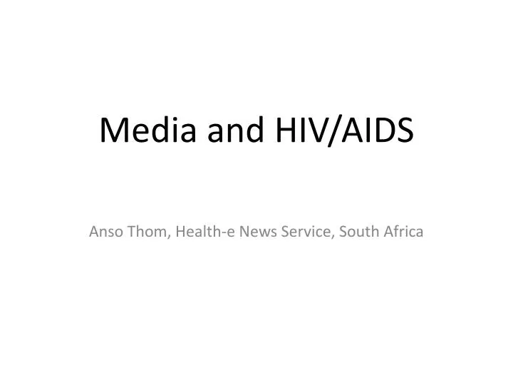 PPT - Media and HIV/AIDS PowerPoint Presentation, free download - ID ...