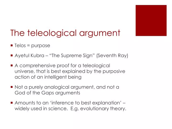 evaluation of the teleological argument Evaluating an argument (or something supposed to be a fact for purposes of evaluation) arguments that have the latter form are said to commit the. evaluation of the teleological argument Evaluating an argument (or something supposed to be a fact for purposes of evaluation) arguments that have the latter form are said to commit the.