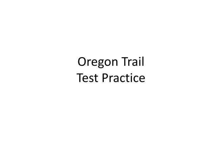oregon trail test practice n.