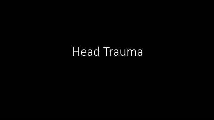 head trauma n.