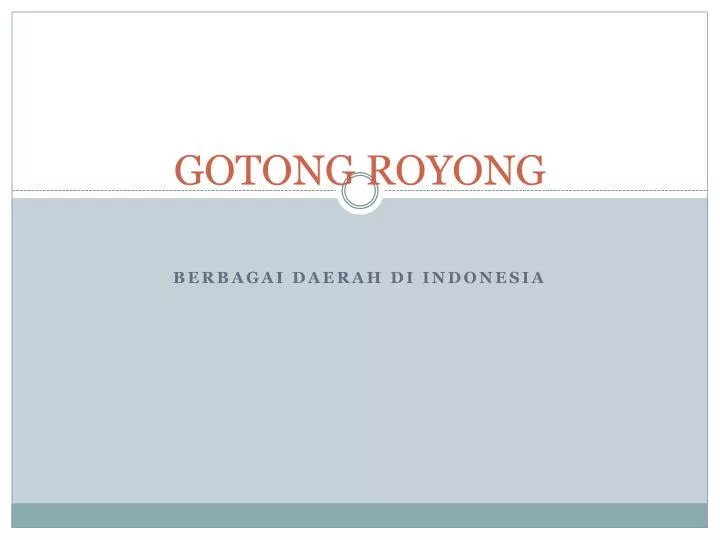 PPT - GOTONG ROYONG PowerPoint Presentation, free download - ID:2122461