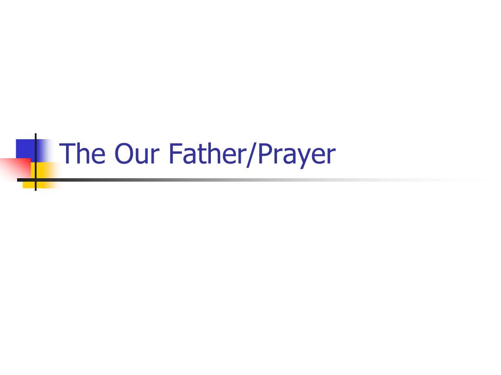 PPT - Our Father, who art in heaven, PowerPoint Presentation, free download  - ID:6665295