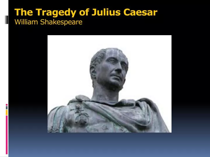 shakespeare the tragedy of julius caesar shakespeare the tragedy of julius caesar