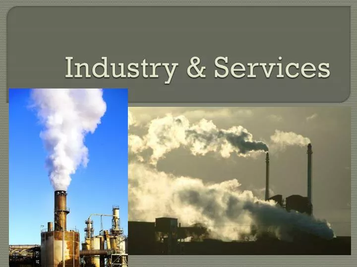PPT Industry & Services PowerPoint Presentation, free download ID