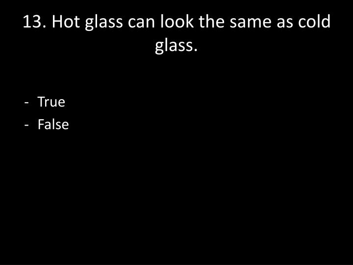 Ppt Lab Safety Quiz Flinn Scientific Inc Point Hot Gl Can Look The Same As Cold