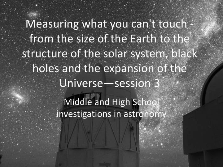Ppt Middle And High School Investigations In Astronomy