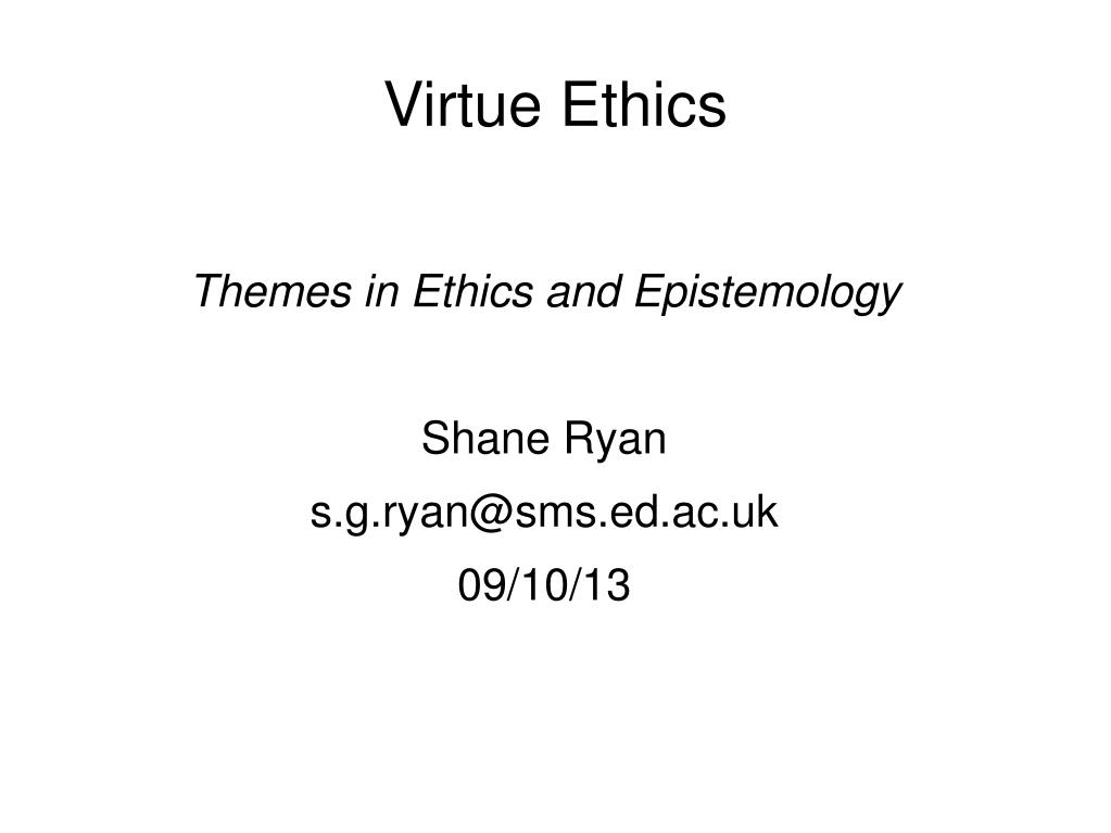 PPT - Virtue Ethics PowerPoint Presentation, free download - ID:2132043