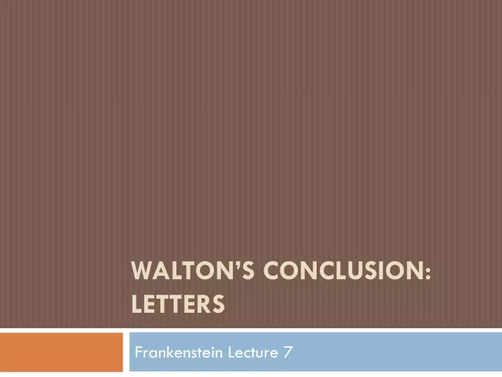 walton s conclusion letters n.