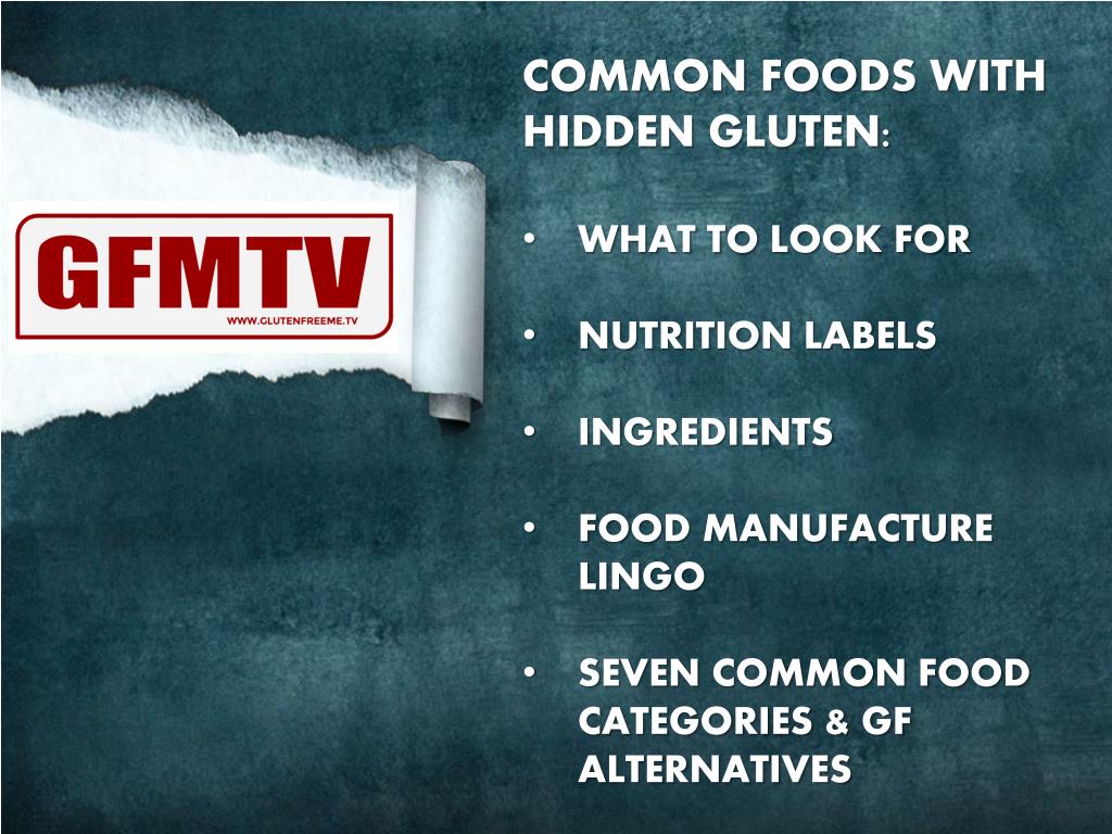 PPT GLUTEN FREE GUIDANCE COMMON FOODS WITH HIDDEN GLUTEN PRESENTED