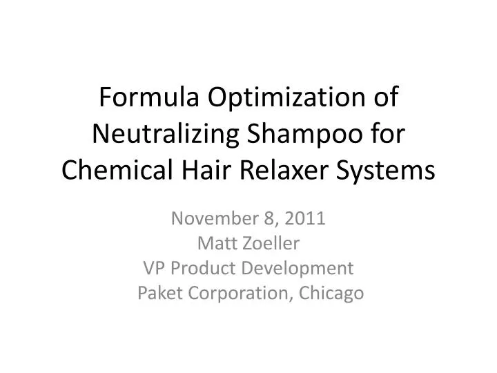 Ppt Formula Optimization Of Neutralizing Shampoo For Chemical