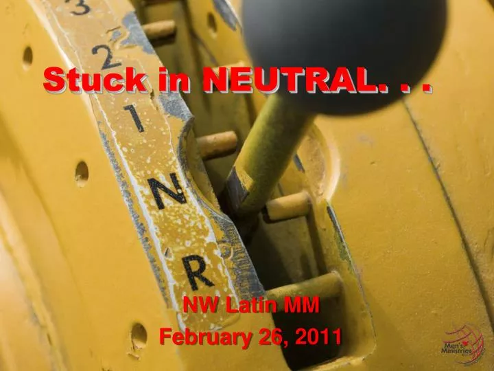 stuck in neutral n.