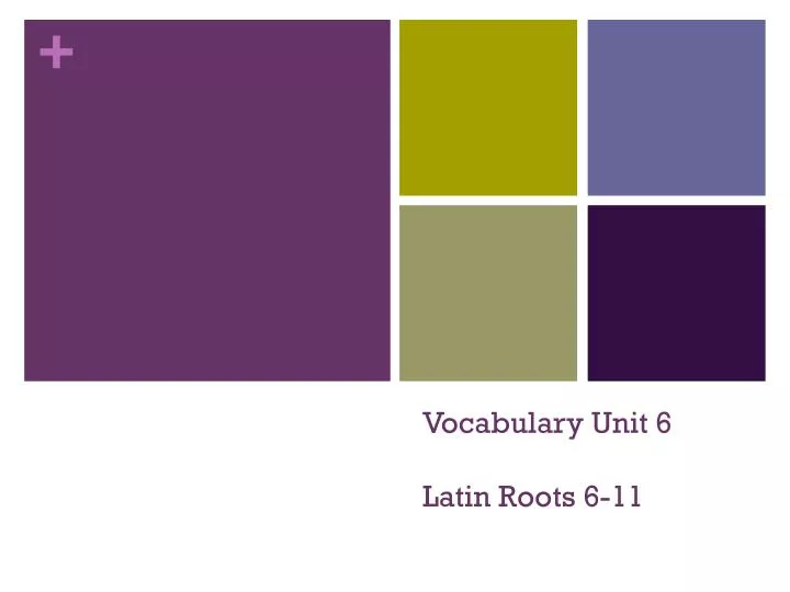 vocabulary unit 6 latin roots 6 11 n.