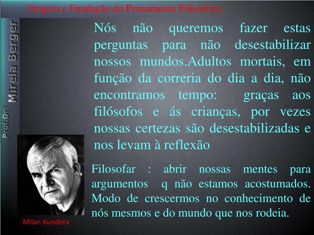 PPT - Origem e Fundação do Pensamento Filosófico PowerPoint ...