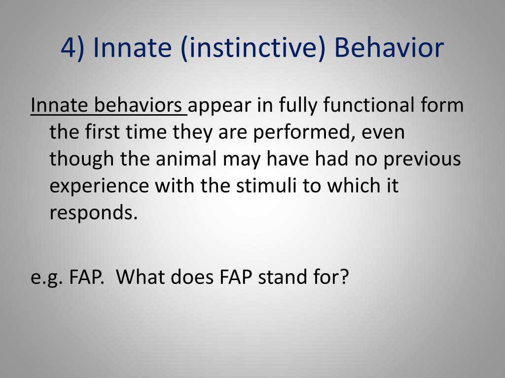 Iniate Behavior PPT - Animal Behavior -- Ethology From the Greek: Ethos (character) and ...