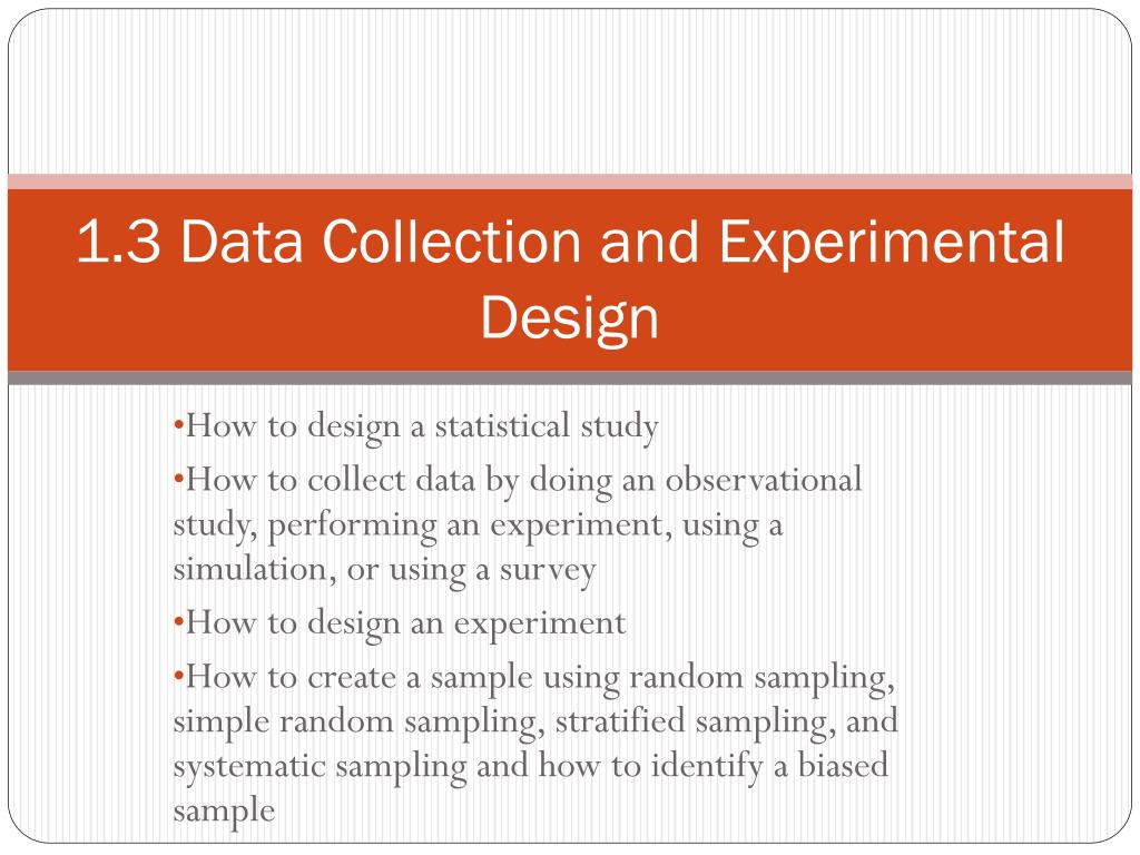 PPT - 1.3 Data Collection and Experimental Design PowerPoint Presentation -  ID:2139309