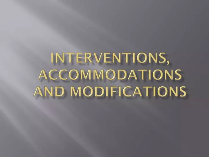 accommodations and modifications accommodations and modifications
