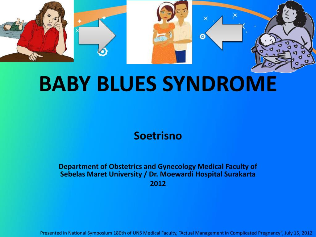 PPT - BABY BLUES SYNDROME PowerPoint Presentation, free download -  ID:2139547