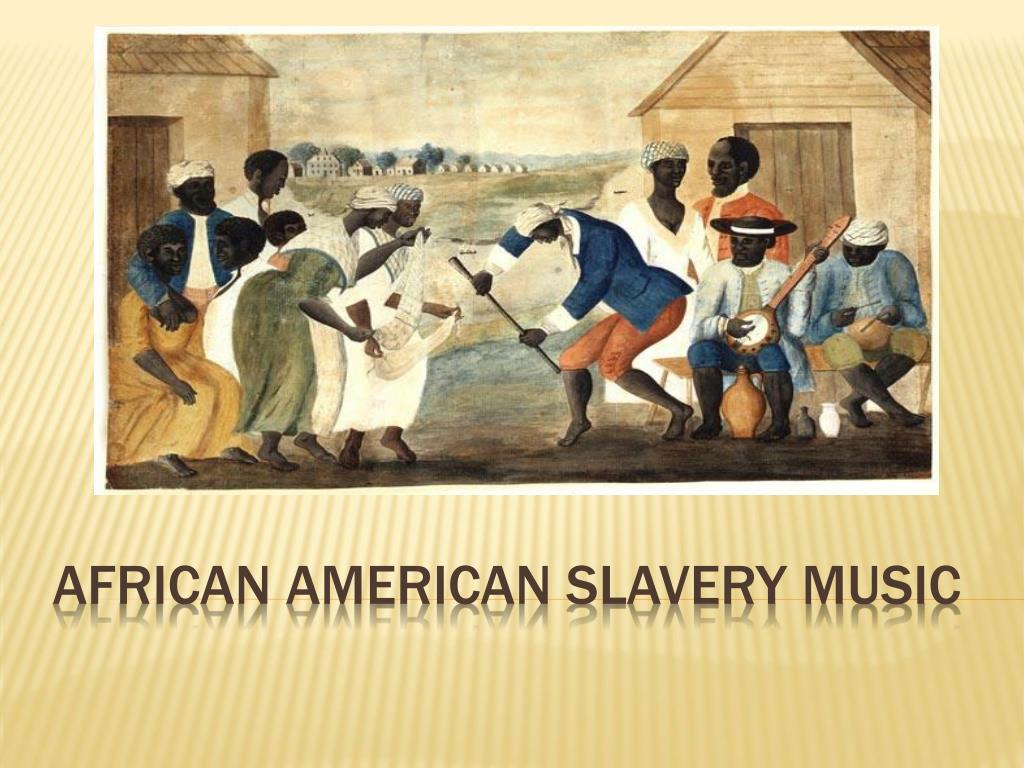 slavery music essay