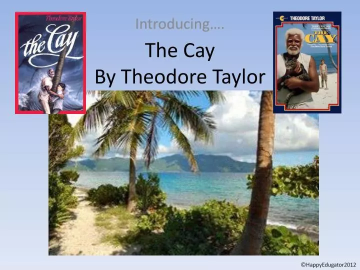 the cay by theodore taylor the cay by theodore taylor