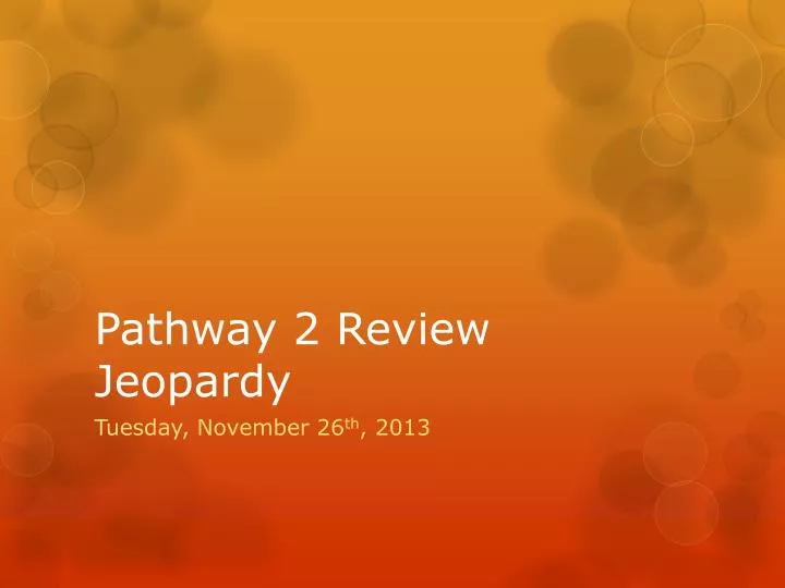 pathway 2 review jeopardy n.