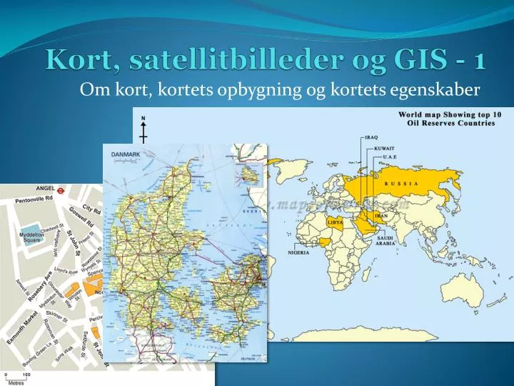 kort og gis Ppt Kort Satellitbilleder Og Gis 1 Powerpoint Presentation Free Download Id 2143155 kort og gis