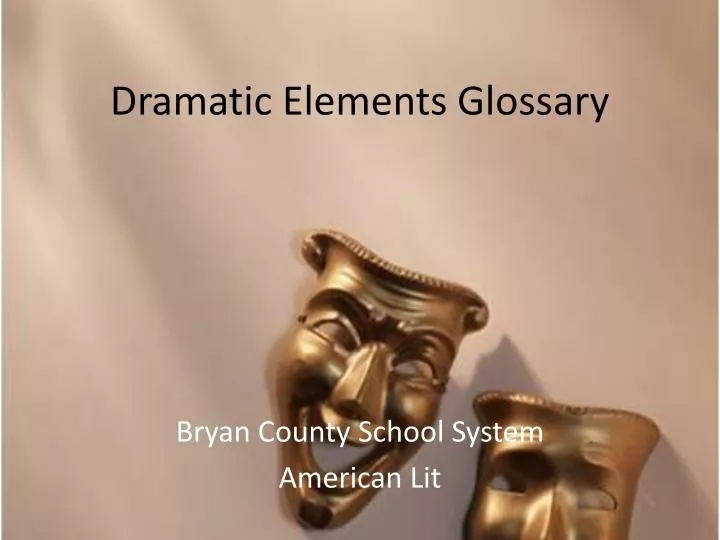 dramatic elements glossary n.