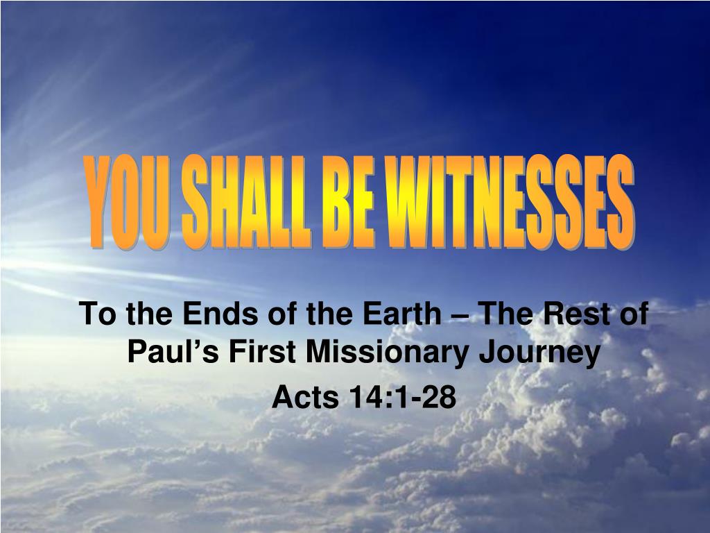 PPT - To the Ends of the Earth – The Rest of Paul's First ...