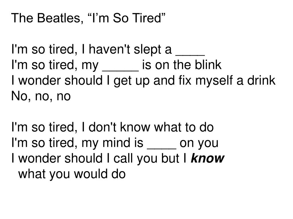 The Beatles – I'm So Tired