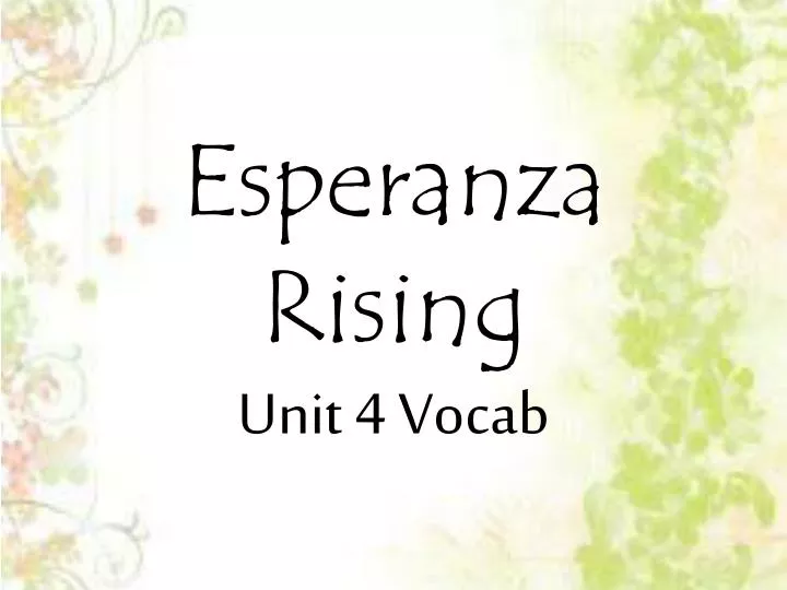 PPT Esperanza Rising Unit 4 Vocab PowerPoint Presentation, free