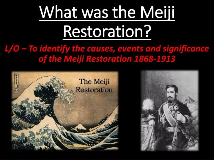 PPT - What Was The Meiji Restoration ? PowerPoint Presentation, Free ...