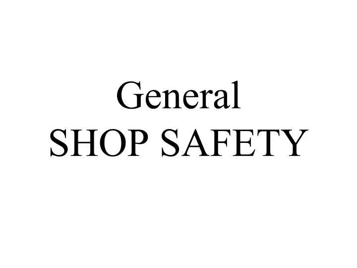 general shop safety n.