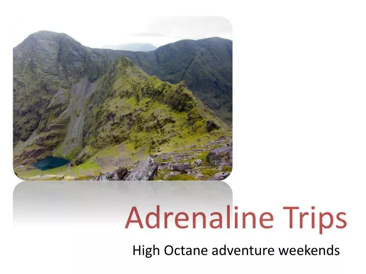 adrenaline trips high octane adventure weekends n.