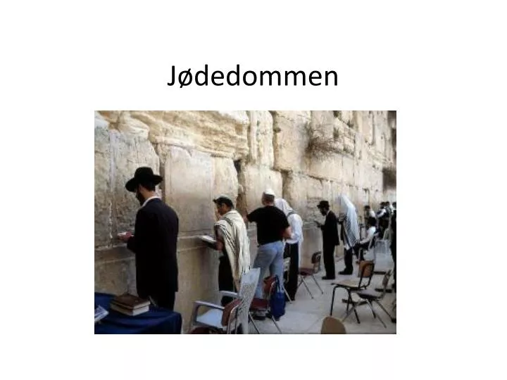 PPT - Jødedommen PowerPoint Presentation, Free Download - ID:2154565