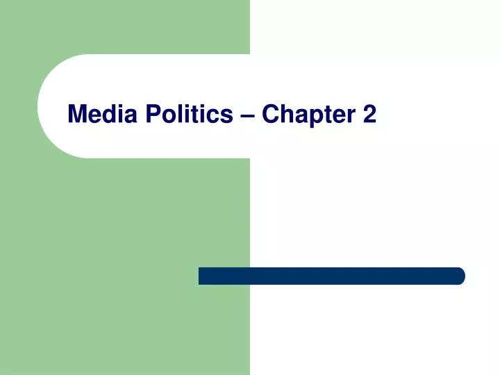 media politics chapter 2 n.