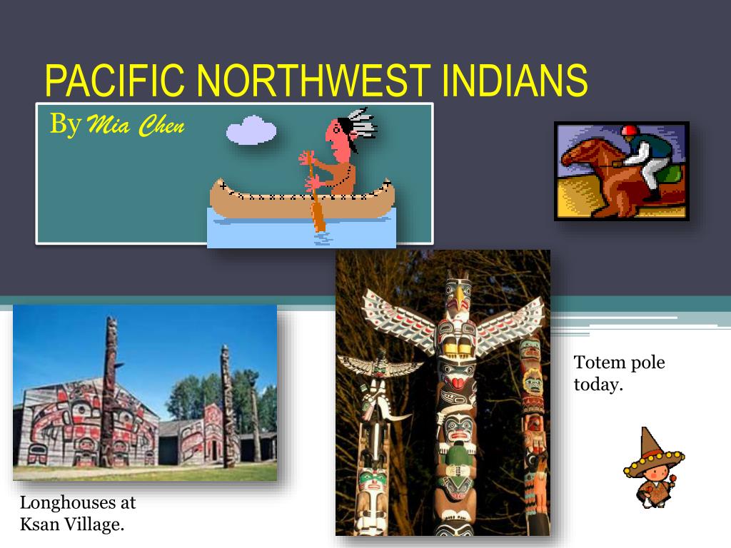 PPT - PACIFIC NORTHWEST INDIANS PowerPoint Presentation, free download ...