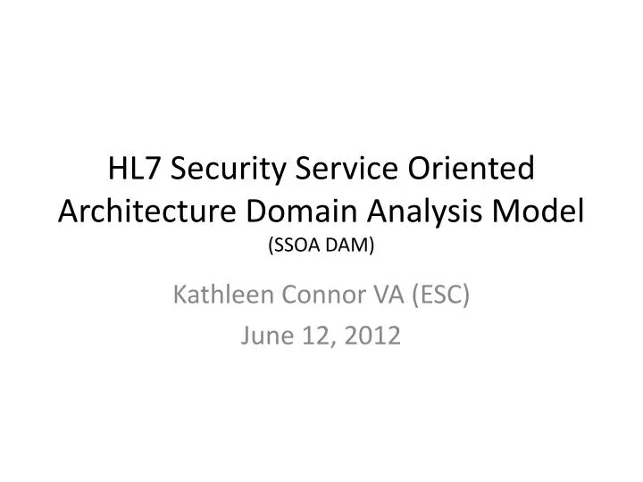 hl7 security service oriented architecture domain analysis model ssoa dam n.