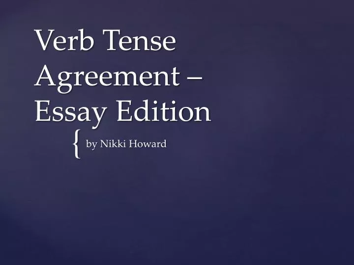 ppt-verb-tense-agreement-essay-edition-powerpoint-presentation-free-download-id-2158417