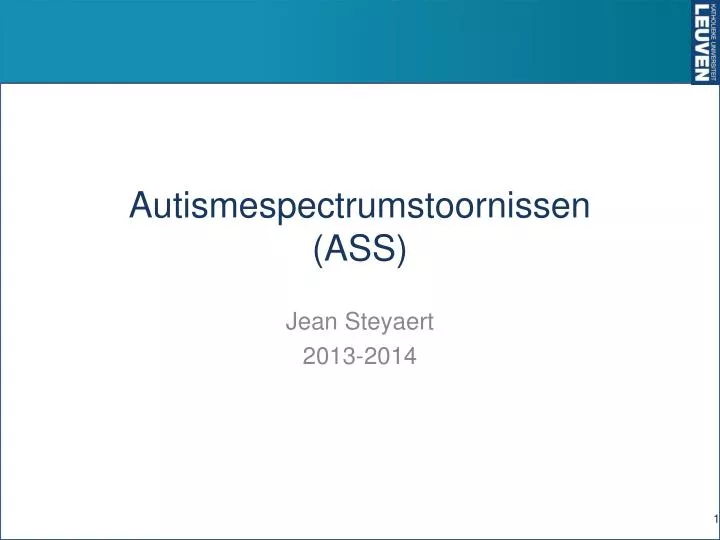 PPT - Autismespectrumstoornissen (ASS) PowerPoint Presentation, free  download - ID:2159873